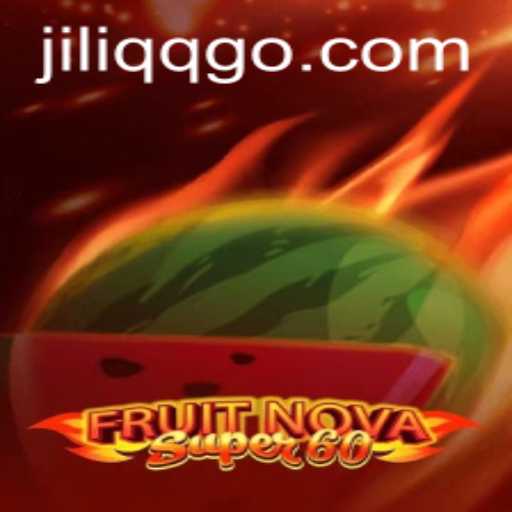 A Comprehensive Guide to FruitNovaSuper60 with JILIQQCOM